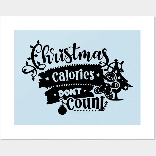 Christmas calories don't count Wall Art by The Reluctant Pepper